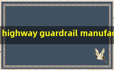 highway guardrail manufacturers